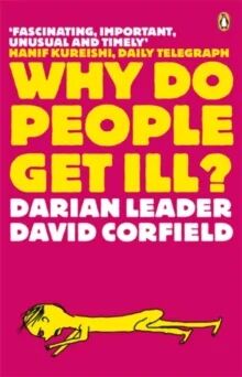 Why Do People Get Ill? Av Darian Leader, David Corfield