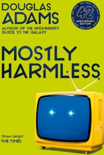 Mostly Harmless Av Douglas Adams Mostly Harmless Av Douglas Adams