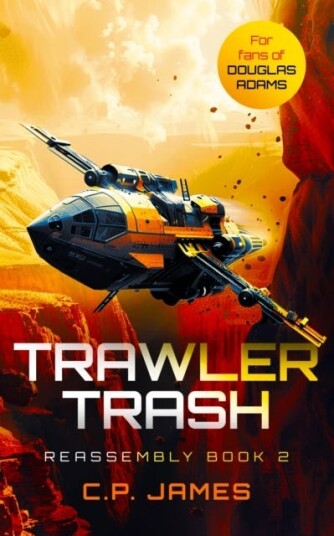 Trawler Trash  A Humorous Space Opera