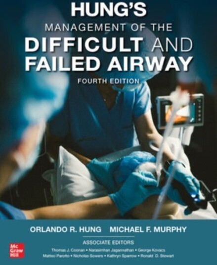 Hung's Management of the Difficult and Failed Airway Fourth Edition
