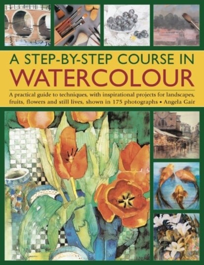 A Step by step Course in Watercolour