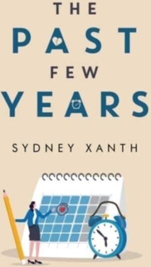 The Past Few Years Av Sydney Xanth