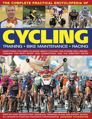 Complete Practical Encyclopedia Of Cycling Av Pickering Edward