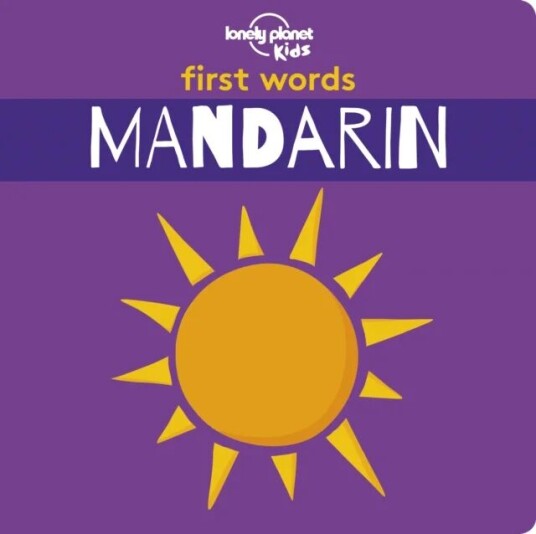 Lonely Planet Kids First Words - Mandarin Av Lonely Planet Kids