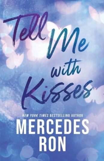 Tell Me with Kisses Tell Me with Kisses