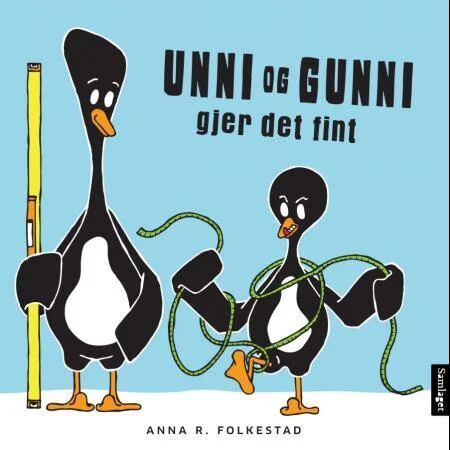Unni Og Gunni Gjer Det Fint Av Anna R. Folkestad