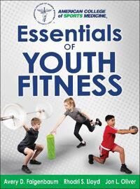 Essentials Of Youth Fitness Av Avery Faigenbaum, Lloyd, Oliver, American College Of Sports Medicine