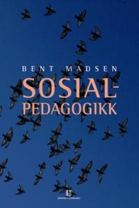 Sosialpedagogikk Av Bent Madsen