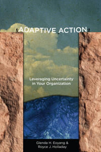 Adaptive Action Av Glenda H. Eoyang, Royce J. Holladay Adaptive Action Av Glenda H. Eoyang, Royce J. Holladay