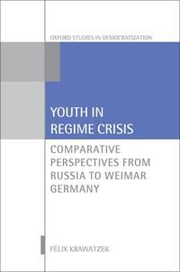 Krawatzek Félix Youth in Regime Crisis