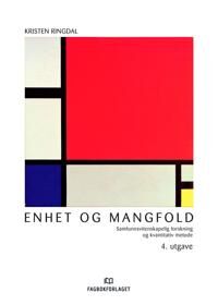 Enhet Og Mangfold Av Kristen Ringdal Enhet Og Mangfold Av Kristen Ringdal