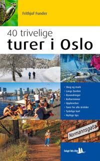 40 Trivelige Turer I Oslo Av Frithjof Funder