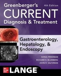 Greenberger'S Current Diagnosis & Treatment Gastroenterology, Hepatology, & Endoscopy, Fourth Editio Av Sonia Friedman, John Saltzman, Ri