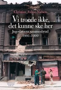 Nielsen Christian Axboe Vi troede ikke det kunne ske her Nielsen Christian Axboe Vi troede ikke det kunne ske her