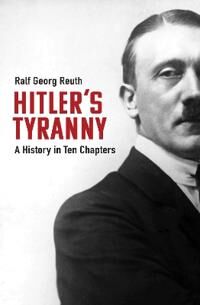 Hitler'S Tyranny Av Ralf Georg Reuth, Peter Lewis Hitler'S Tyranny Av Ralf Georg Reuth, Peter Lewis