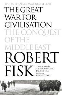 The Great War For Civilisation Av Robert Fisk