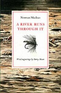 A River Runs Through It Av Norman Maclean A River Runs Through It Av Norman Maclean