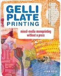 Gelli Plate Printing Av Joan Bess Gelli Plate Printing Av Joan Bess