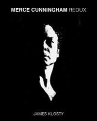 Merce Cunningham Redux Av James Klosty