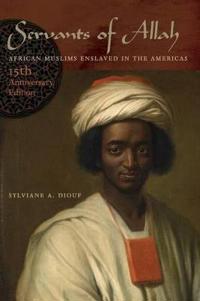 Servants Of Allah Av Sylviane A. Diouf