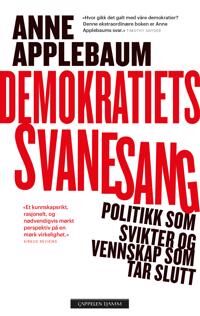 Demokratiets Svanesang Av Anne Applebaum