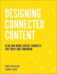 Designing Connected Content Av Carrie Hane, Mike Atherton