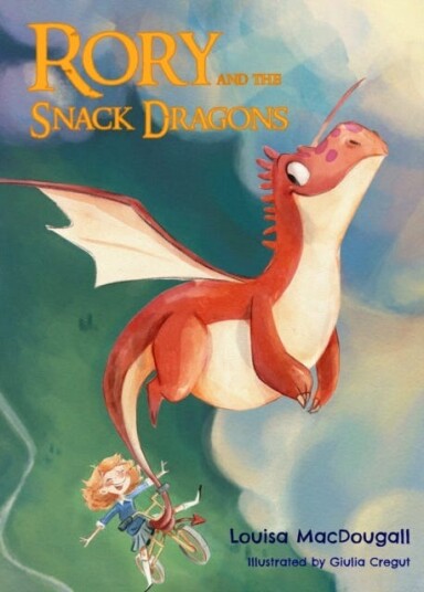 Rory and the Snack Dragons Rory and the Snack Dragons