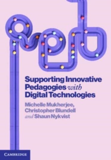 Supporting Innovative Pedagogies with Digital Technologies Supporting Innovative Pedagogies with Digital Technologies