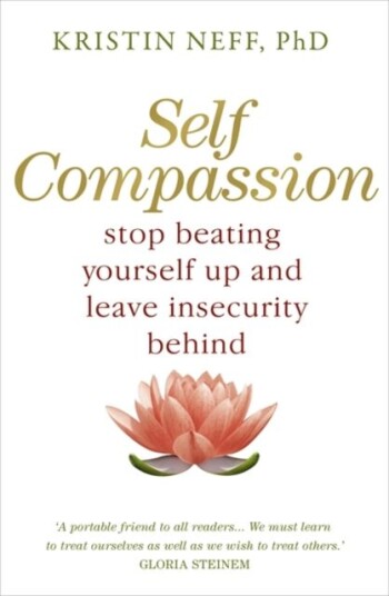 Self-Compassion Av Kristin Neff
