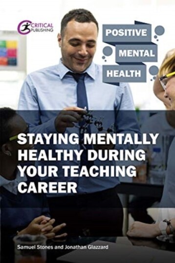 Staying Mentally Healthy During Your Teaching Career Staying Mentally Healthy During Your Teaching Career