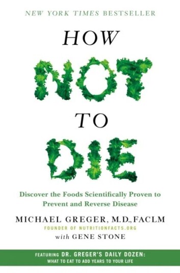 How Not To Die Av M.D. Faclm Michael Greger, Gene Stone