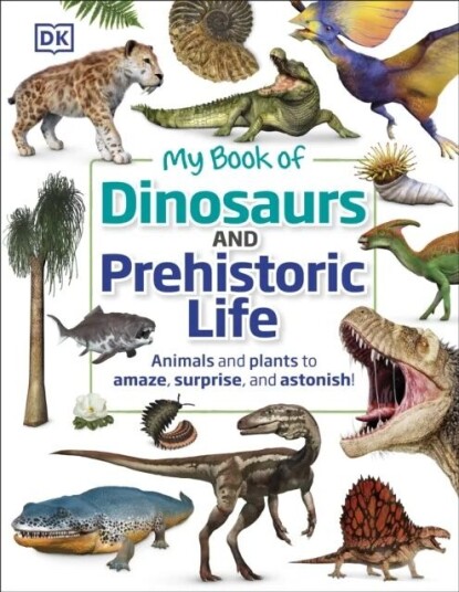 My Book Of Dinosaurs And Prehistoric Life Av Dk, Dean R. Lomax