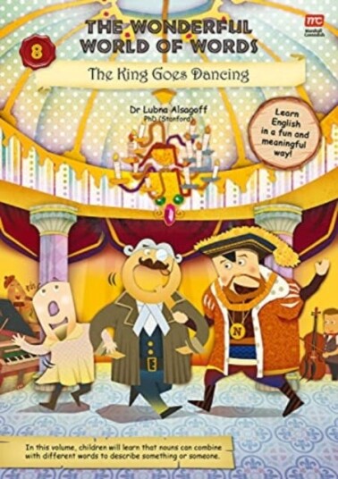 The Wonderful World Of Words Volume 8: The King Goes Dancing Av Dr. Lubna Alsagoff