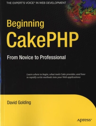 Beginning CakePHP From Novice to Professional