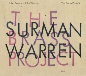 Bengans Surman John Warren John - The Brass Project