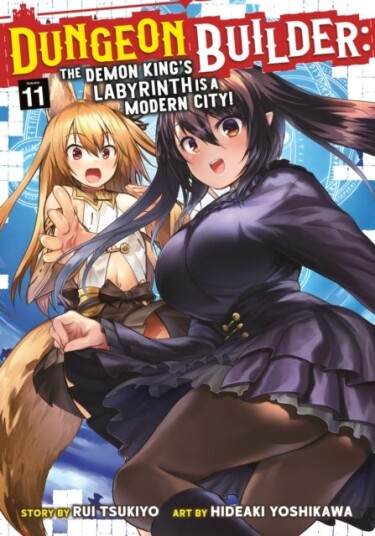 Dungeon Builder: The Demon King's Labyrinth is a Modern City! Manga Vol. 11 Dungeon Builder: The Demon King's Labyrinth is a Modern City! Manga Vol. 11