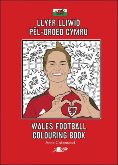 Llyfr Lliwio Peldroed Cymru | Wales Football Colouring Book NEW EDITION Llyfr Lliwio Peldroed Cymru | Wales Football Colouring Book NEW EDITION