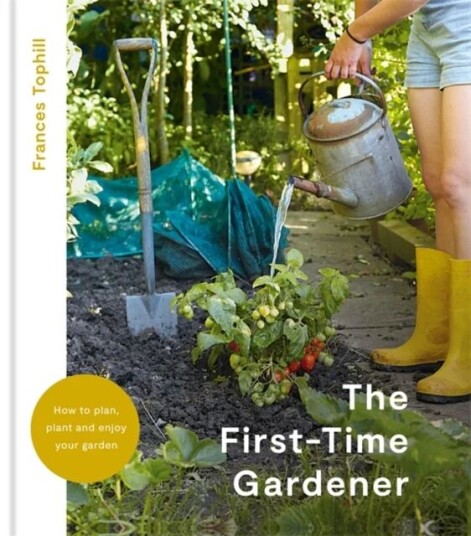 The First-Time Gardener Av Frances Tophill