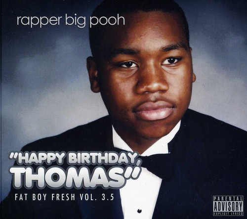 Rapper Big Pooh Fat Boy Fresh 3.5: Happy Birthday Thomas CD