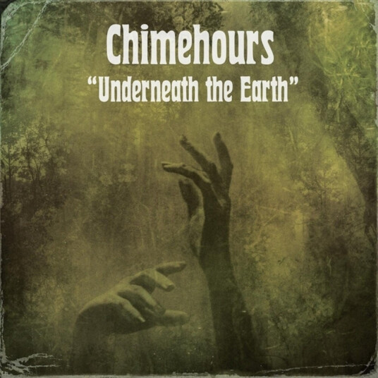 Chimehours Underneath The Earth CD