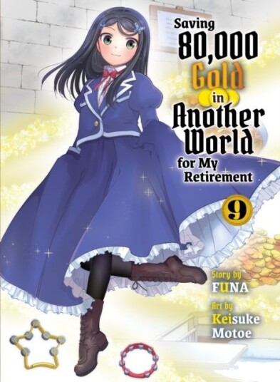 Saving 80,000 Gold in Another World for my Retirement 9 light novel