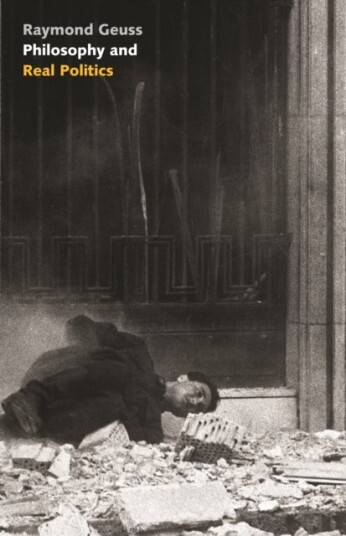Philosophy and Real Politics Philosophy and Real Politics