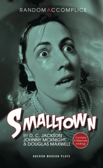 Smalltown Av Douglas Maxwell, D.C. Jackson, Johnny (Author) Mcknight