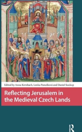 Reflecting Jerusalem in Medieval Czech Lands