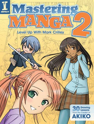 Mastering Manga 2 Level Up with Mark Crilley