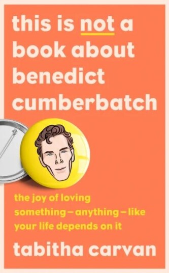 This Is Not A Book About Benedict Cumberbatch Av Tabitha Carvan