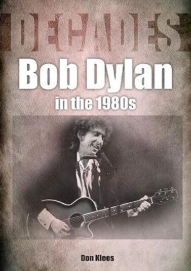 Bob Dylan In The 1980s Av Don Klees
