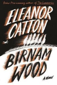 Catton, Eleanor Birnam Wood (0374110336) Catton, Eleanor Birnam Wood (0374110336)