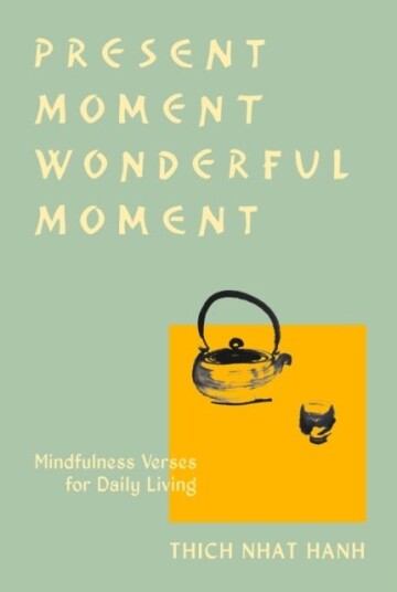 Present Moment Wonderful Moment Revised Edition