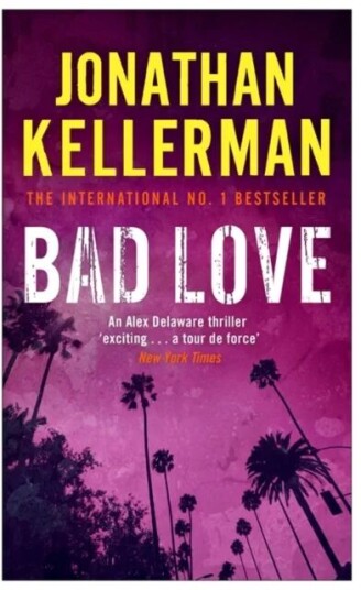 Bad Love (Alex Delaware Series, Book 8) Av Jonathan Kellerman